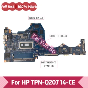 DAG7AMB38C0 Pre HP TPN-Q207 14-CE 14-ce2009TX Notebook Doske G7AD-2G S I3-8145U CPU N17S-G2-A1 GPU DDR4 100% Plne Testované
